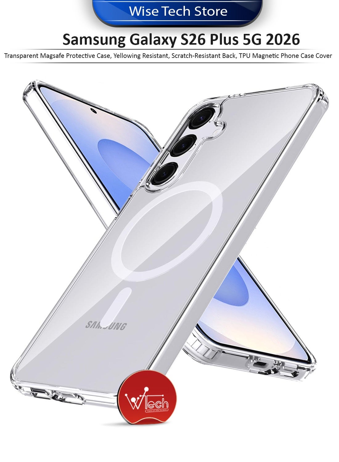 Wtech Samsung Galaxy S26 Plus / S26+ 5G 2026 Transparent Magsafe Protective Case, Yellowing Resistant, Scratch-Resistant Back, TPU Magnetic Phone Case Cover - Clear